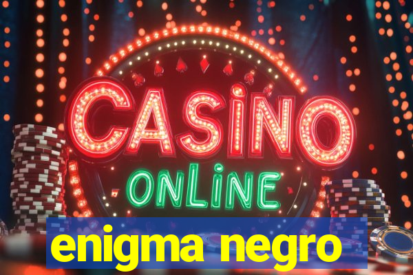 enigma negro